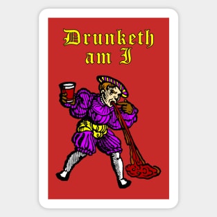 Drunketh Am I Sticker